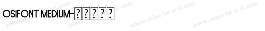 osifont Medium字体转换